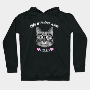 Life is better with cats Hoodie